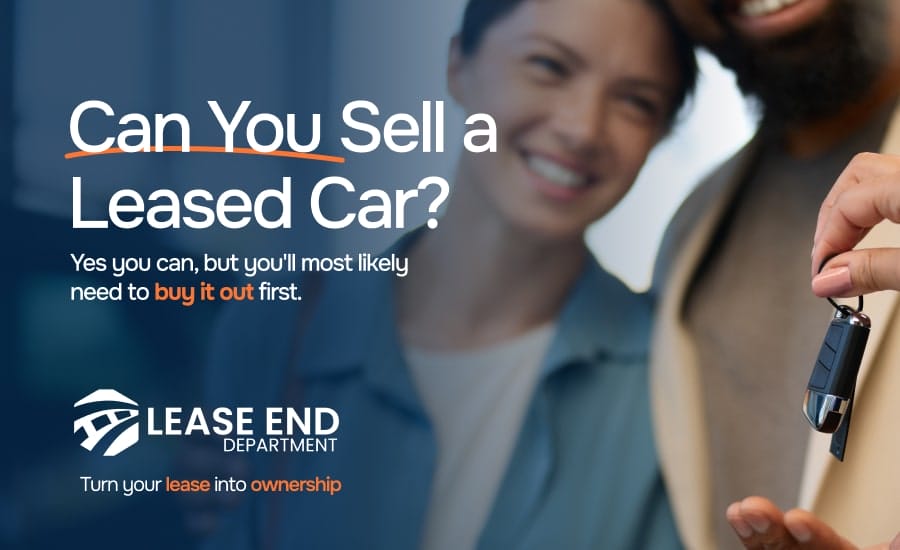 Can You Sell a Leased Car? Where To Start & Lease Buyout Options
