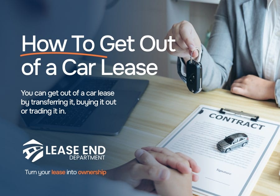 How To Get Out of a Car Lease [Best Ways, Penalties and Tips]