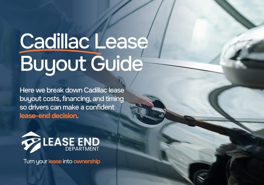 Cadillac Lease Buyout: Costs, Financing & What to Know
