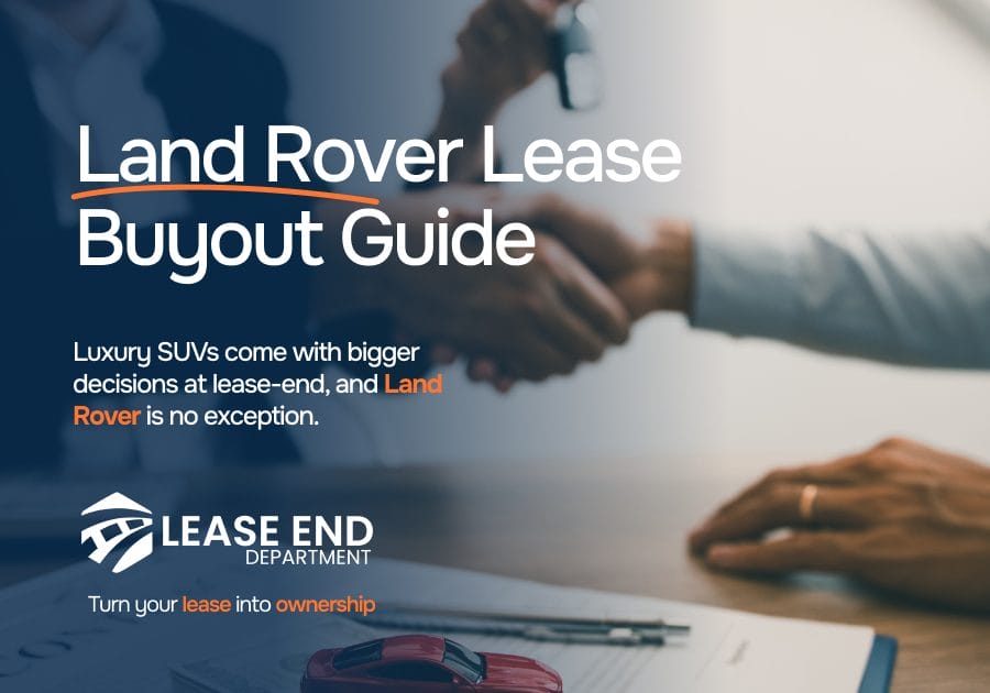 Land Rover Lease Buyout: Cost, Process & Best Options